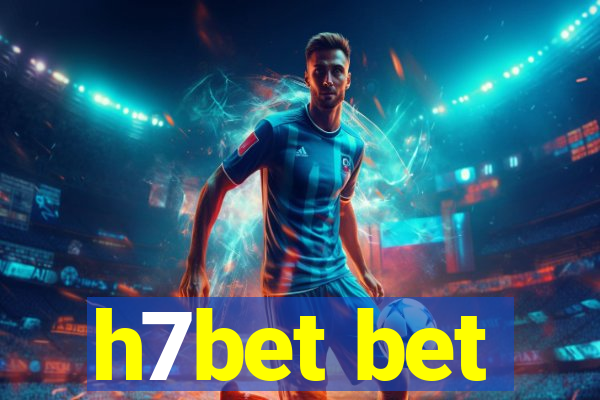 h7bet bet